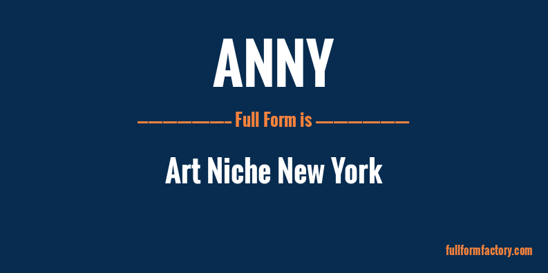 anny-full-form