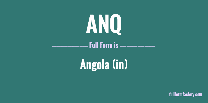 anq-full-form
