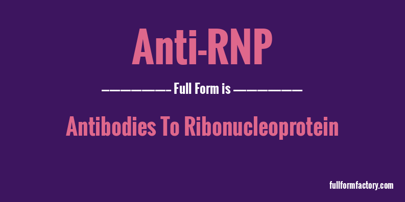 anti-rnp-full-form