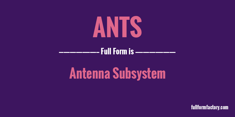 ants-full-form