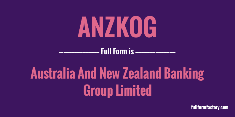 anzkog-full-form