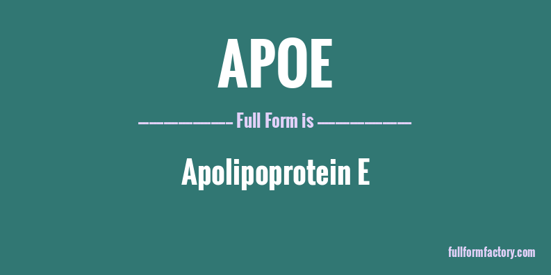 apoe-full-form