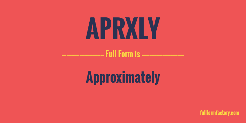 aprxly-full-form