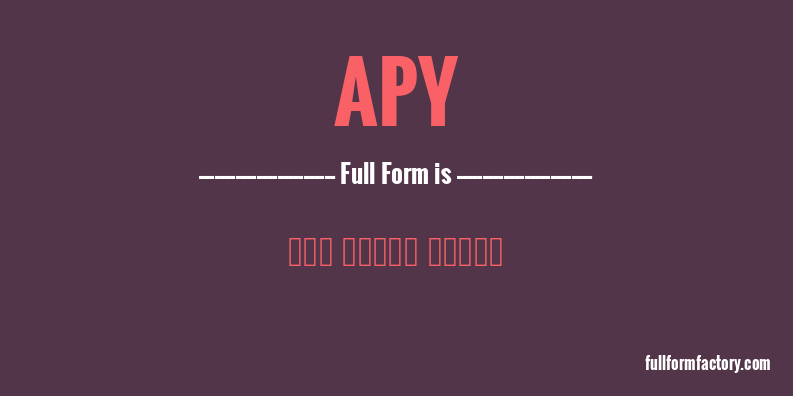 apy-full-form