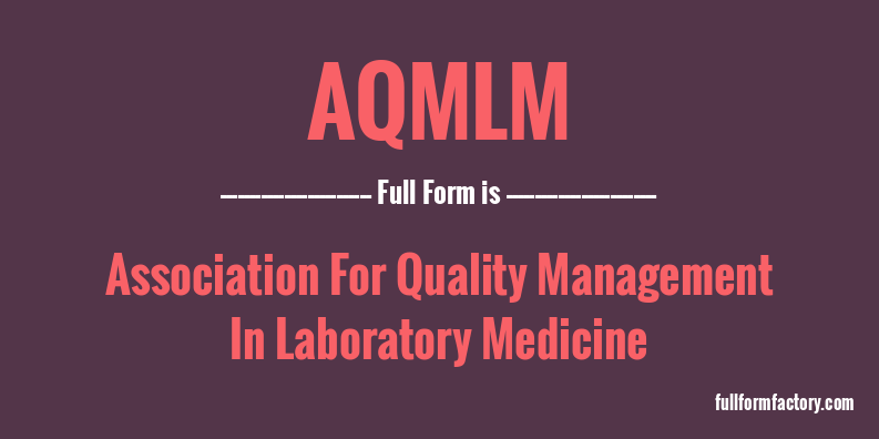 aqmlm-full-form