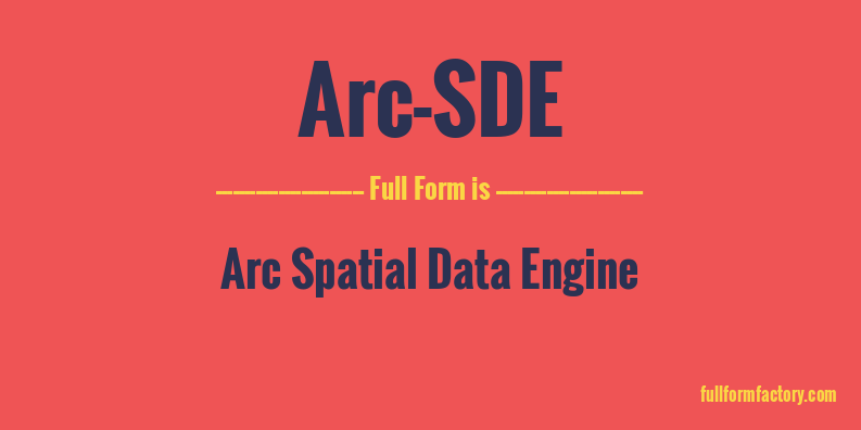 arc-sde-full-form