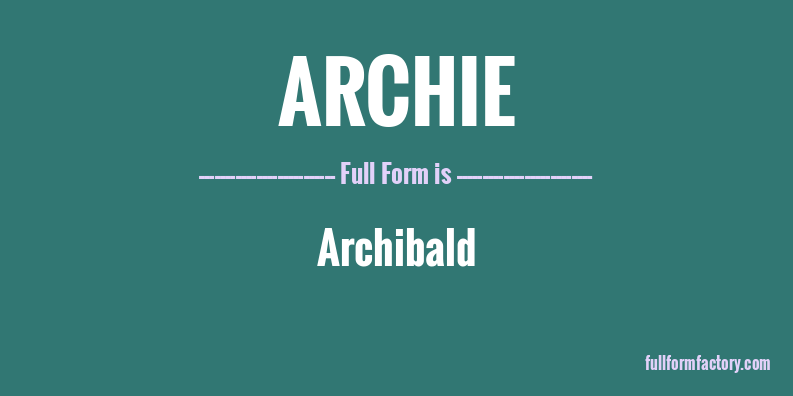 archie-full-form