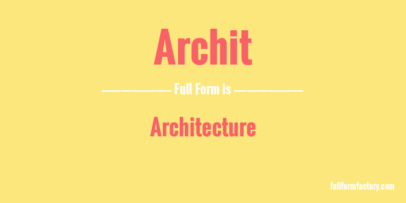 archit-full-form