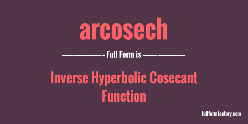 arcosech-full-form