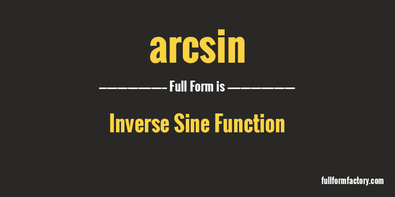 arcsin-full-form