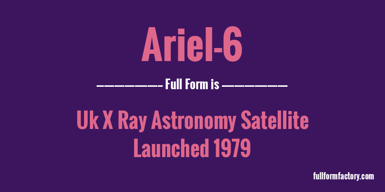 ariel-6-full-form