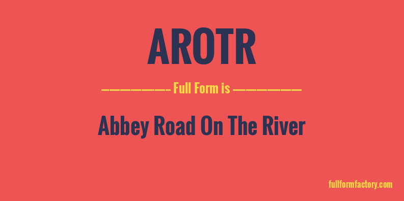 arotr-full-form