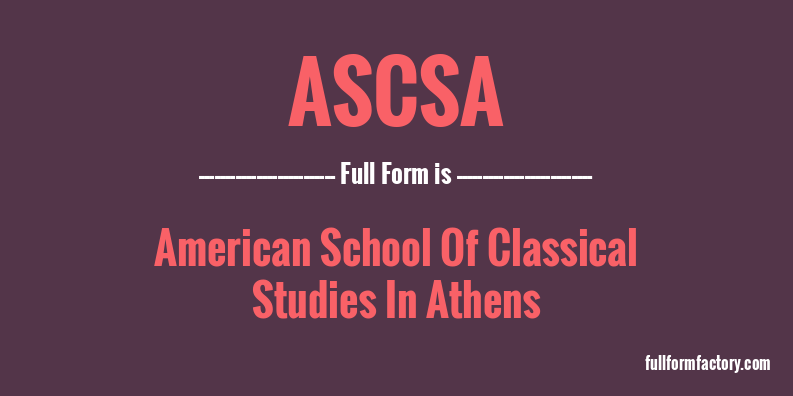 ascsa-full-form
