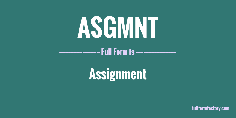 asgmnt-full-form