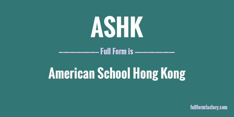 ashk-full-form