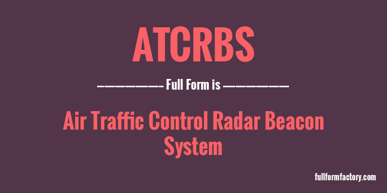 atcrbs-full-form