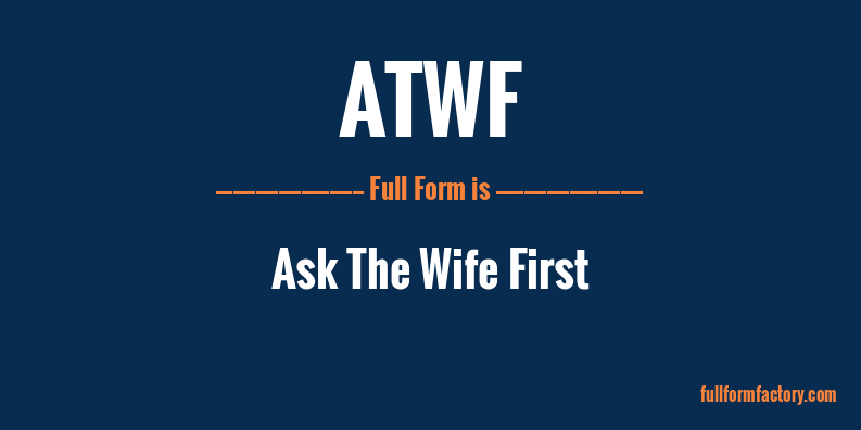 atwf-full-form