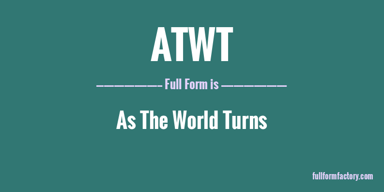 atwt-full-form