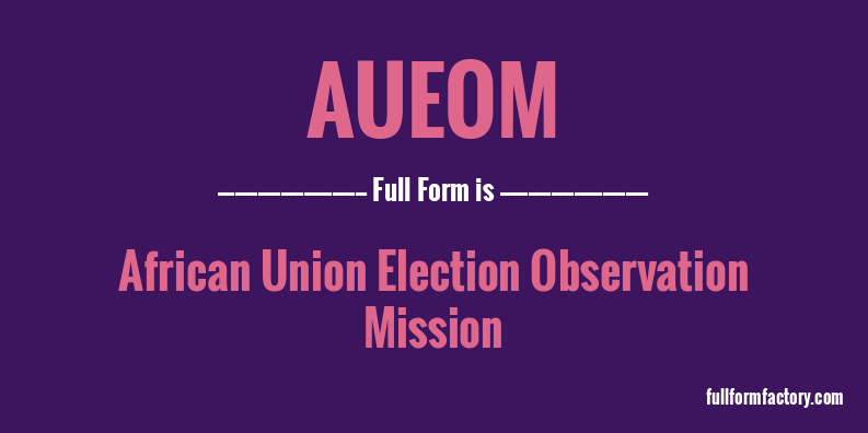 aueom-full-form