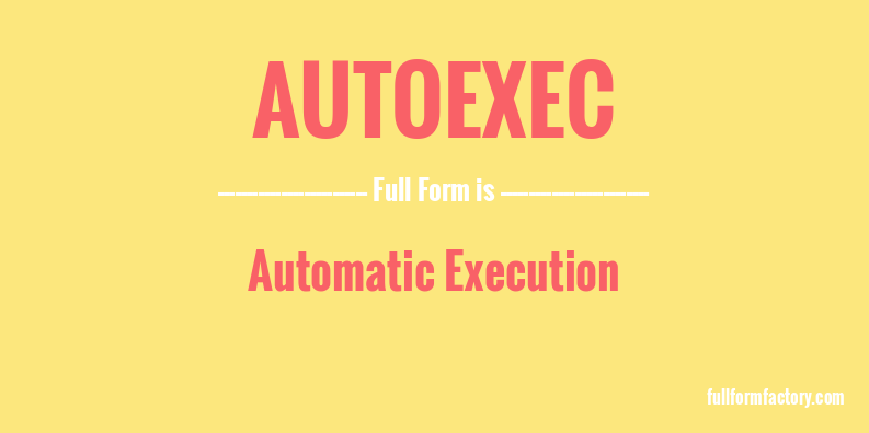 autoexec-full-form