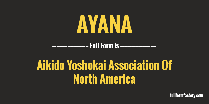 ayana-full-form