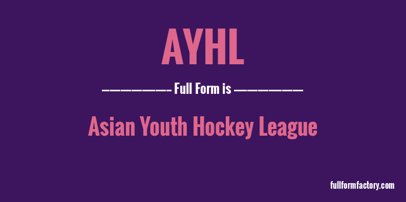 ayhl-full-form