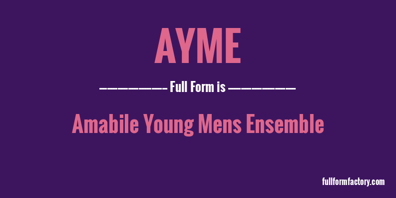 ayme-full-form