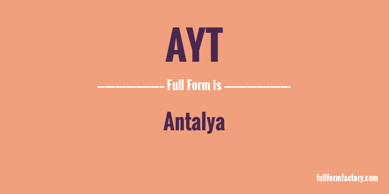 ayt-full-form