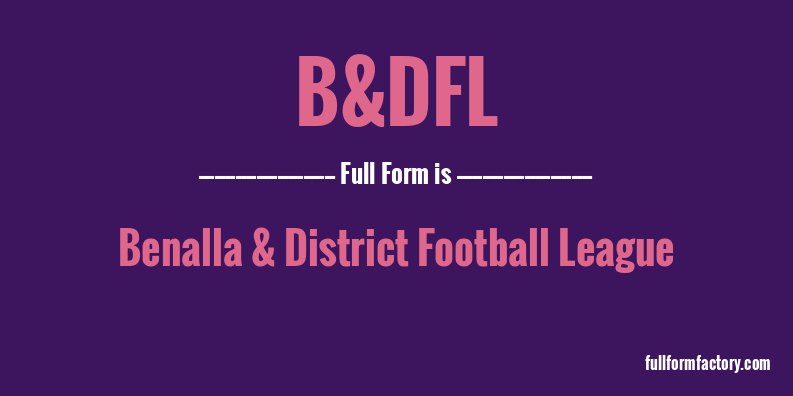 b&dfl-full-form