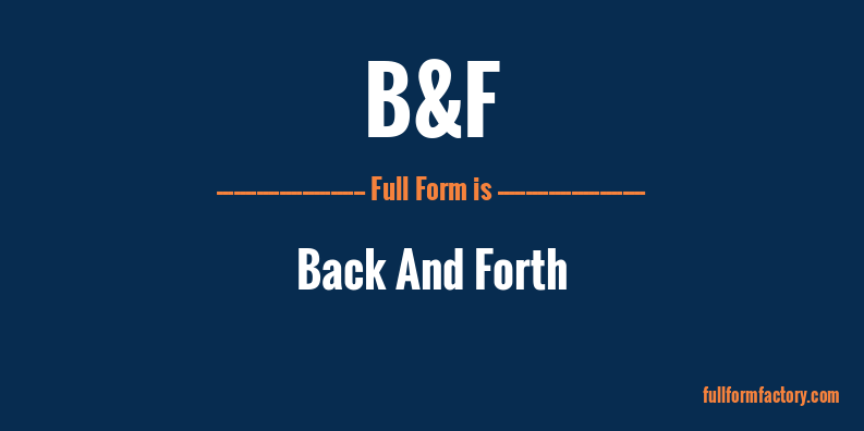 b&f-full-form