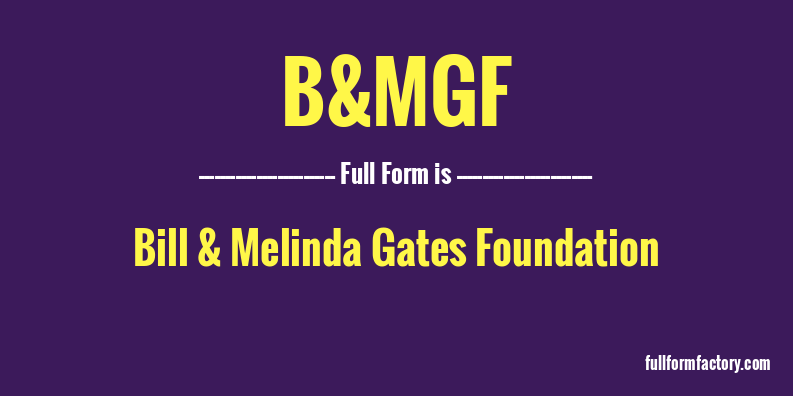 b&mgf-full-form