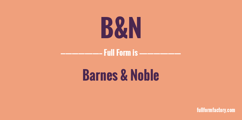 b&n-full-form