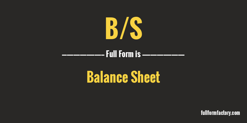 b/s-full-form