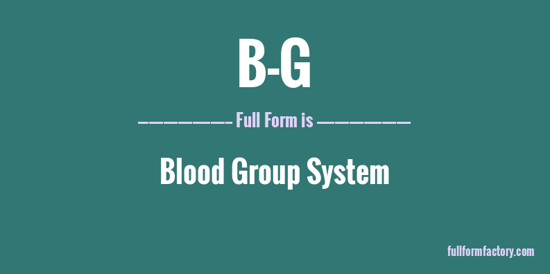 b-g-full-form