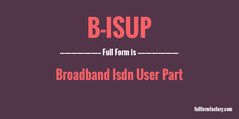 b-isup-full-form