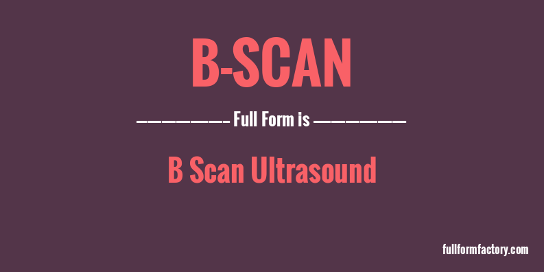 b-scan-full-form