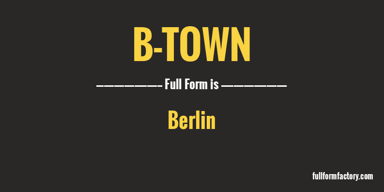 b-town-full-form