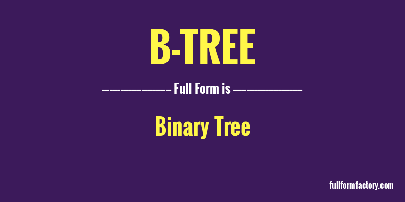 b-tree-full-form