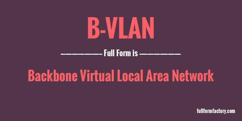 b-vlan-full-form