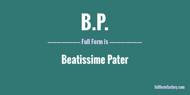 b.p.-full-form