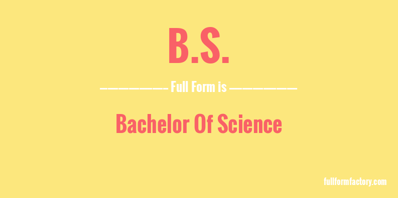 b.s.-full-form