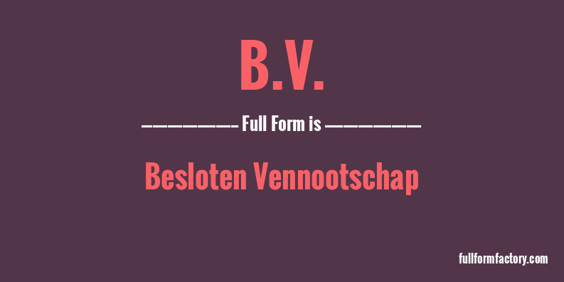 b.v.-full-form