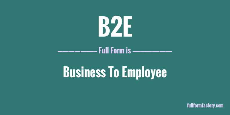 b2e-full-form