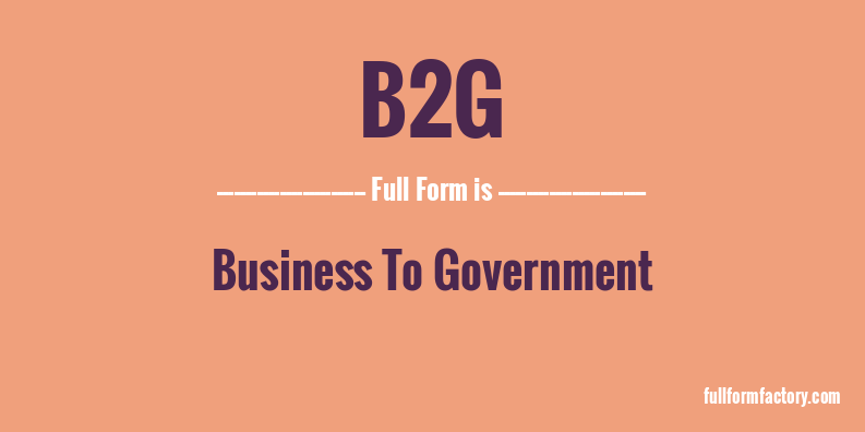 b2g-full-form