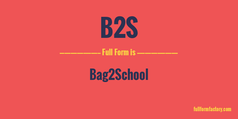b2s-full-form
