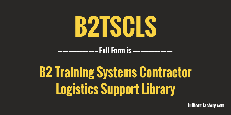 b2tscls-full-form