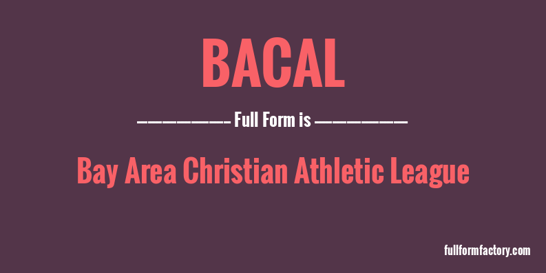 bacal-full-form