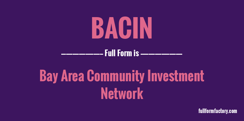 bacin-full-form
