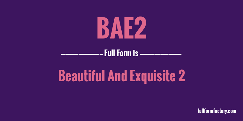 bae2-full-form