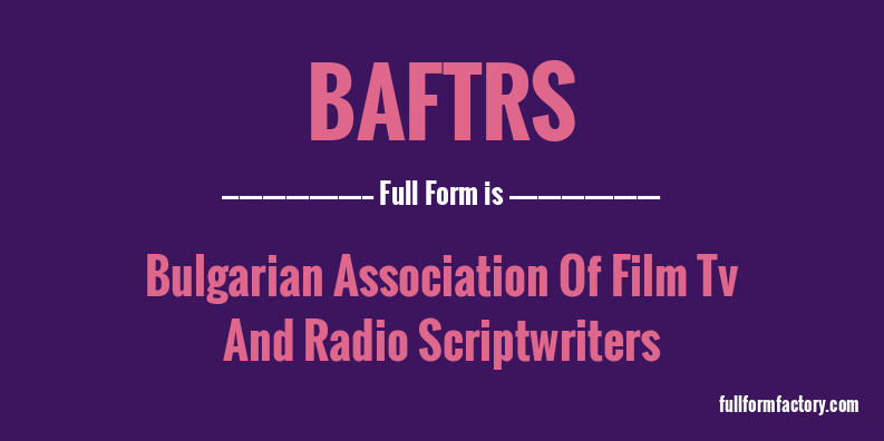 baftrs-full-form